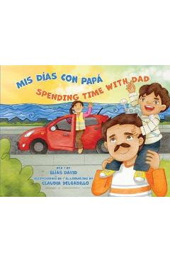 MIS Días Con Papá / Spending Time with Dad - Elías David