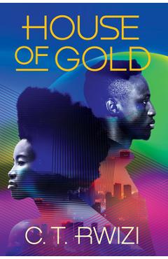 House of gold - c. t. rwizi