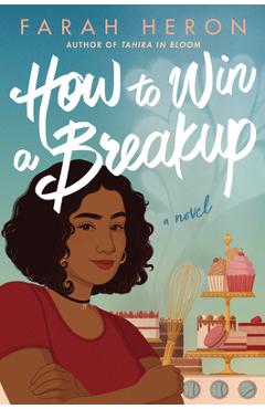 How to Win a Breakup - Farah Heron