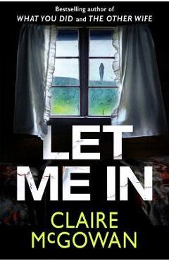 Let Me in - Claire Mcgowan