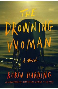 The Drowning Woman - Robyn Harding