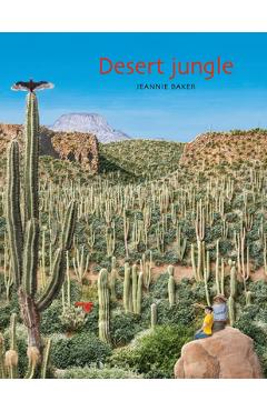 Desert Jungle - Jeannie Baker