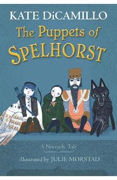 The Puppets of Spelhorst - Kate Dicamillo