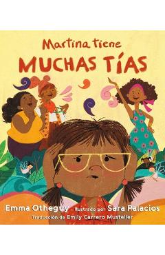 Martina Tiene Muchas Tías (Martina Has Too Many Tías) - Emma Otheguy