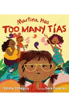 Martina Has Too Many Tías - Emma Otheguy