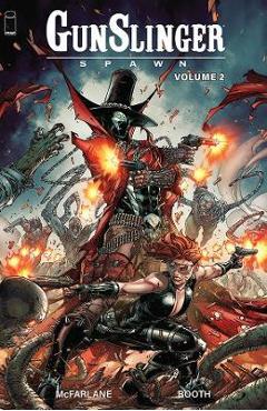 Gunslinger Spawn, Volume 2 - Todd Mcfarlane
