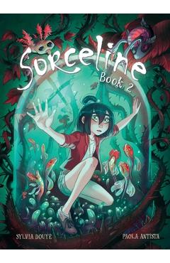 Sorceline Book 2: Volume 2 - Sylvia Douyé