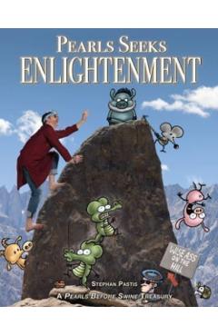 Pearls Seeks Enlightenment: A Pearls Before Swine Treasury - Stephan Pastis