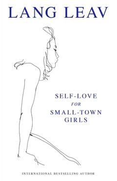 Self-Love for Small-Town Girls - Lang Leav