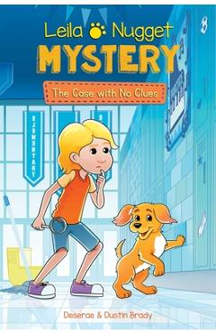 Leila & Nugget Mystery: The Case with No Clues Volume 2 - Dustin Brady