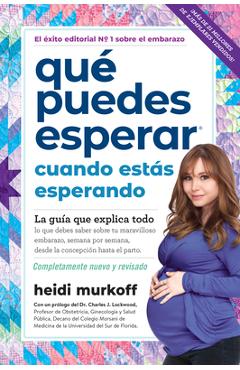 Que Puedes Esperar Cuando Estas Esperando: 5th Edition - Heidi Murkoff
