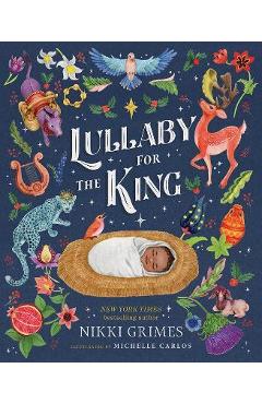 Lullaby for the King - Nikki Grimes