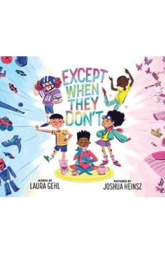 Except When They Don't - Laura Gehl