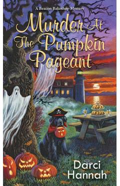 Murder at the Pumpkin Pageant - Darci Hannah