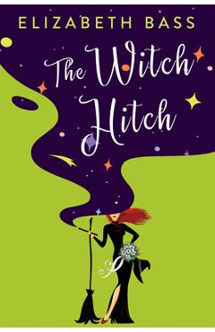 The Witch Hitch - Elizabeth Bass