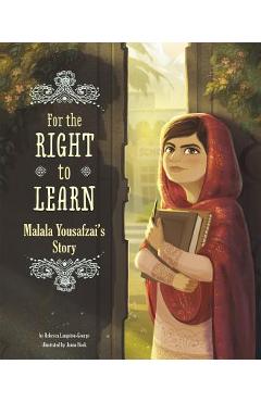 For the right to learn: malala yousafzai's story - rebecca langston-george