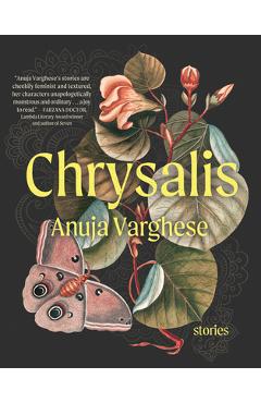 Chrysalis - Anuja Varghese
