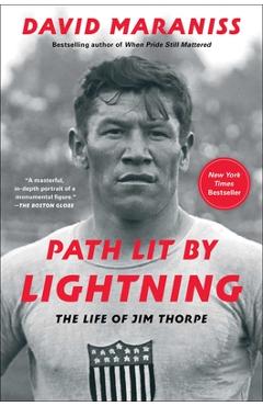 Path Lit by Lightning: The Life of Jim Thorpe - David Maraniss