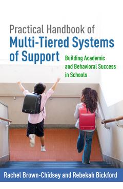 Practical Handbook of Multi-Tiered Systems of Support: Building Academic and Behavioral Success in Schools - Rachel Brown-chidsey