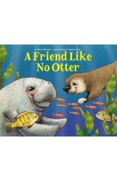 A Friend Like No Otter - Nelly Buchet