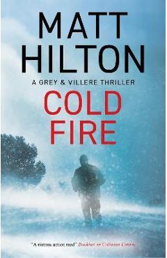 Cold Fire - Matt Hilton