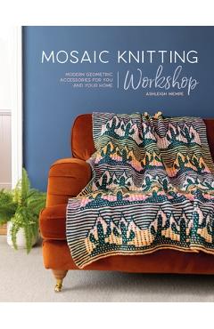 Mosaic Knitting Workshop - Ashleigh Wempe