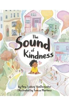 The Sound of Kindness - Amy Ludwig Vanderwater