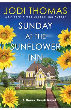 Sunday at the Sunflower Inn: A Heartwarming Texas Love Story - Jodi Thomas