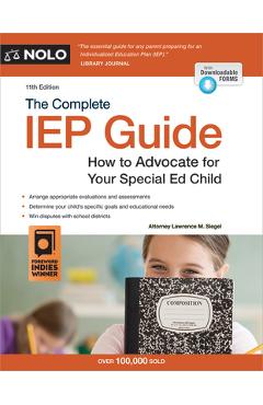 The Complete IEP Guide: How to Advocate for Your Special Ed Child - Lawrence M. Siegel
