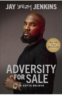 A Adversity for Sale: You Gotta Believe - Jeezy
