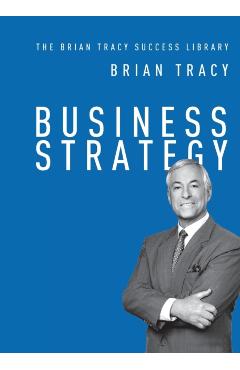 Business Strategy - Brian Tracy