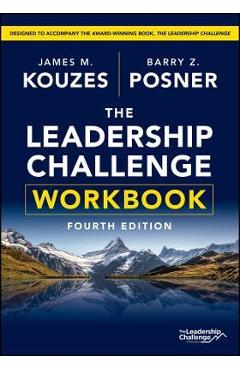 The Leadership Challenge Workbook - Barry Z. Posner