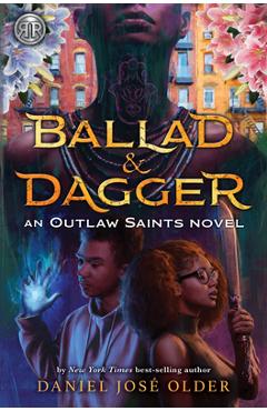 Ballad & Dagger - Daniel José Older