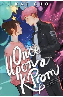 Once Upon a K-Prom - Kat Cho