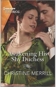 Awakening His Shy Duchess - Christine Merrill