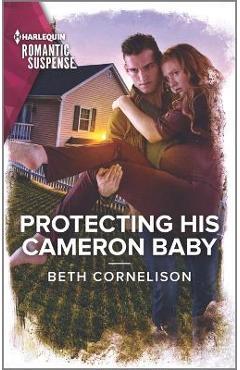 Protecting His Cameron Baby - Beth Cornelison