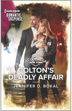 Colton\'s Deadly Affair - Jennifer D. Bokal
