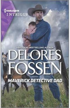 Maverick Detective Dad - Delores Fossen
