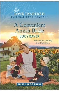 A Convenient Amish Bride: An Uplifting Inspirational Romance - Lucy Bayer