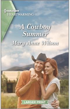 A Cowboy Summer: A Clean and Uplifting Romance - Mary Anne Wilson