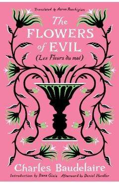The Flowers of Evil: (Les Fleurs Du Mal) - Charles Baudelaire