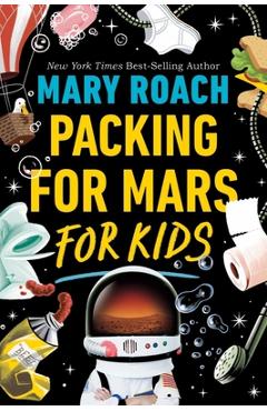 Packing for Mars for Kids - Mary Roach
