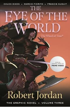 The Eye of the World: The Graphic Novel, Volume Three - Robert Jordan