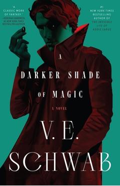 A Darker Shade of Magic - V. E. Schwab