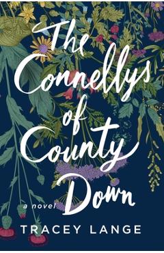 The Connellys of County Down - Tracey Lange
