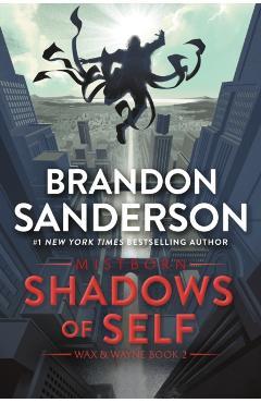 Shadows of Self: A Mistborn Novel - Brandon Sanderson