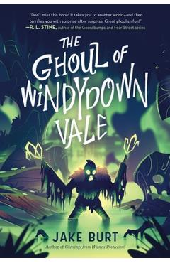 The Ghoul of Windydown Vale - Jake Burt