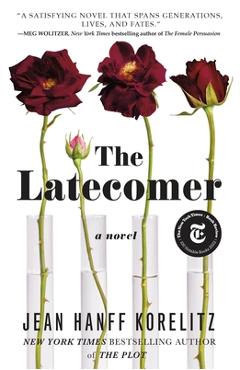 The Latecomer - Jean Hanff Korelitz