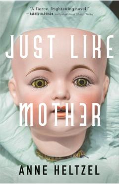 Just Like Mother - Anne Heltzel