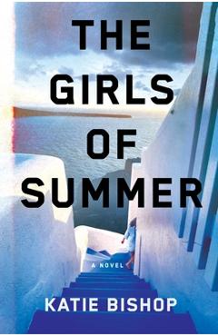 The Girls of Summer - Katie Bishop